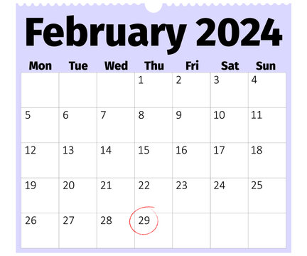 Monday Start Monthly Calendar of February 2024, Leap Day 29th February Circled, Leap Year Concept