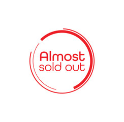 Almost sold out sign on white background