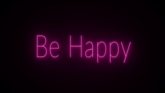 be happy text neon effect  led light animation on black background