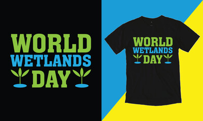 World Wetlands Day Create T shirt design