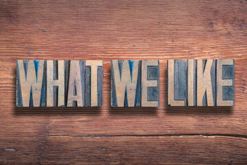what we like wood