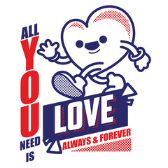 All you need is Love, always and forever vector, retro