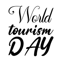 world tourism day black letter quote