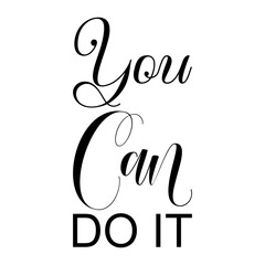 you can do it black letters quote