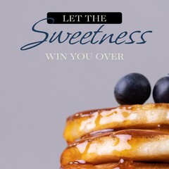 Composite of let the sweetness win you over text and pancakes on lilac background