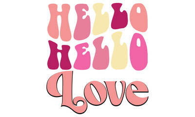 Hello Love, awesome valentine t-shirt design vector file