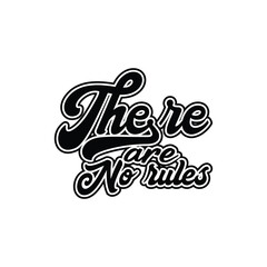 There are no rules motivational lettering vector design