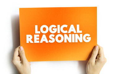 Logical Reasoning - determines whether the truth of a conclusion can be determined for that rule, based solely on the truth of the premises, text concept on card