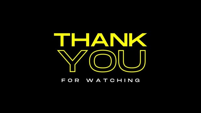 Thank you for watching animation text with black background. Suitable for video end screen.