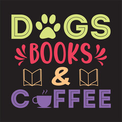 Dogs Books & Coffee t-shirt design vector file
