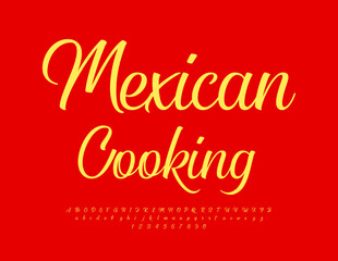 Fototapeta na wymiar Vector stylish template Mexican Cooking. Modern Cursive Alphabet Letters and Numbers. Trendy Yellow Font.