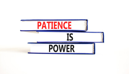 Patience is power symbol. Concept words Patience is power on beautiful books. Beautiful white table white background. Business and patience is power concept. Copy space.