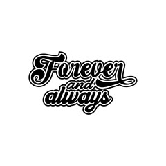 Forever and always motivational lettering quotes design