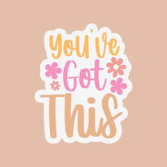 You have Got This Sticker