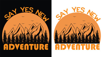say yes new adventure vector t shirt design - obrazy, fototapety, plakaty