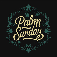 A beautiful handwritten Palm Sunday vector illustration for religious occasions before Easter. A movable feast day for Christians is observed on the Sunday before Easter.