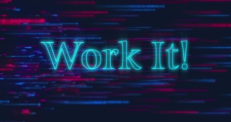 Animation of work it text over neon lines on black background