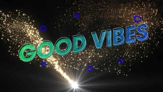 Animation of good vibes text banner over shooting star against black background