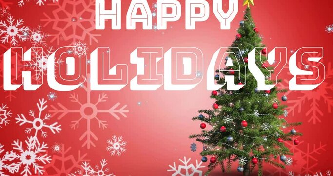 Animation of happy holidays text over christmas tree and snow falling
