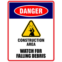 Danger, Construction area, watch for falling debris, sticker vector