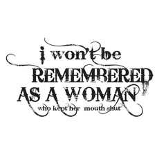 I Won't Be Remembered As A Woman Who Kept Her Mouth Shut svg, Womens Empowerment svg, Instant Download,I Won't Be Remembered as a Woman Who Kept Her Mouth Shut, SVG, Funny Sarcastic Quote, Transparent