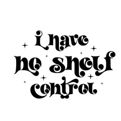 I have no shelf control PNG, Book lover , Book Svg, No shelf control Svg,I Have No Shelf Control, Book Lovers svg , Reading Books, Quote Illustration, Librarian Design, Book Worm, 