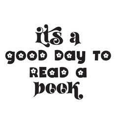 It is A Good Day To Read A Book Svg • Book Lover SVG Files For Cricut •svg Download,It's A Good Day To Read A Book Svg , reading books Svg, reading books shirt design, reading svg, Trendy

