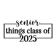 Senior 2025 SVG Bundle, Senior 2025 SVG, Graduation svg Bundle, Senior SVG, Graduation Shirt svg, class of 25 svg, Senior 25, Class of 2025,Graduation svg Bundle, Senior 2025 svg for t-shirt, 