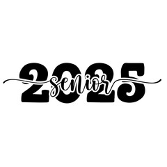 Senior 2025 SVG Bundle, Senior 2025 SVG, Graduation svg Bundle, Senior SVG, Graduation Shirt svg, class of 25 svg, Senior 25, Class of 2025,Graduation svg Bundle, Senior 2025 svg for t-shirt, 