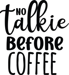 No Talkie Before Coffee