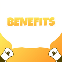 Benefits sign. Flat, yellow, text from megaphones, benefits sign. Vector illustration