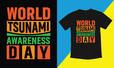 World Tsunami Awareness Day Typographic T Shirt Design.