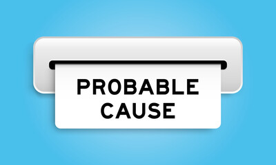 White coupon banner with word probable cause from machine on blue color background