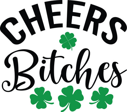 Cheers bitches svg