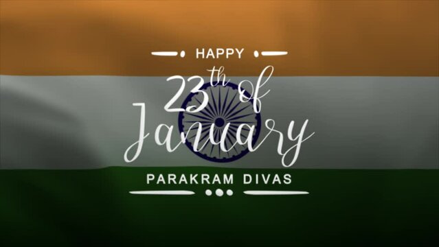 Happy Parakram Divas Lettering Text Animation with waving flag background. Celebrate Indian National Day on 23th of January. Great for celebrating Parakram Divas.