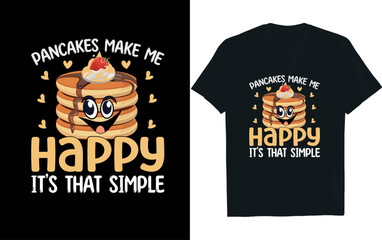 Pancakes t- shirt design, Happy Pancakes day t-shirt design.