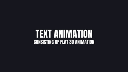 Text Animation Consisting of Flat 3D Animation