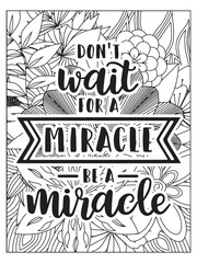 Motivational quotes coloring page. Inspirational quotes coloring page. Affirmative quotes coloring page. Coloring Page For Adult.