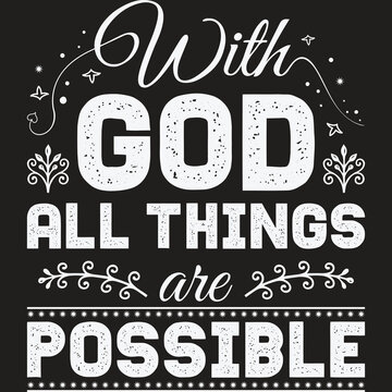 With god all things are possible quote design for t shirt, mug and different print items.