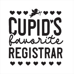 cupid's favorite registrar background inspirational positive quotes, motivational, typography, lettering design