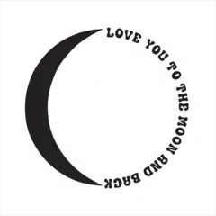 Wandcirkels aluminium love you to the moon and back logo inspirational positive quotes, motivational, typography, lettering design © Dawson