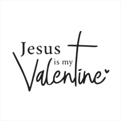 Stickers pour porte Typographie positive jesus is my valentine background inspirational positive quotes, motivational, typography, lettering design