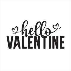 hello valentine background inspirational positive quotes, motivational, typography, lettering design