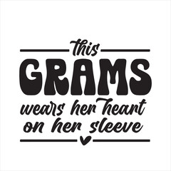 this grams wears her heart on her sleeve background inspirational positive quotes, motivational, typography, lettering design