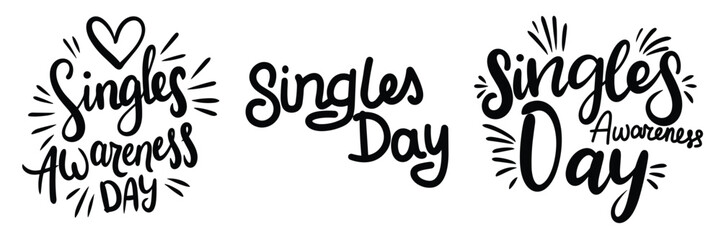 Collection of Singles Awareness Day text banner. Handwriting inscription Singles Awareness Day sets. Hand drawn vector art.