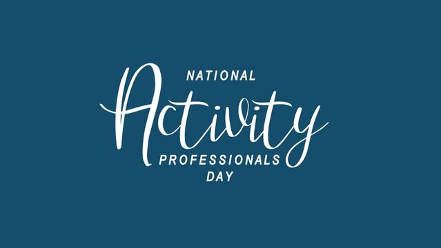 National Activity Professionals Day Text Animation. Great for Activity Professionals Day Celebrations, lettering with transparent background, for banner, social media feed wallpaper stories