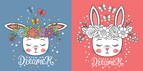 Cute rabbit girl with floral wreath, butterfly, Dream on Dreamer slogan text for t-shirt graphics, fashion prints, posters and other uses