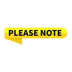 Please Note Yellow Rectangle Rounded Ribbon Shape For Information Announcement Detail
