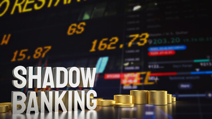 The Shadow banking for Business concept 3d rendering.