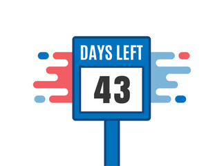 43 Days Left. Countdown Sale promotion sign business concept. 43 days left to go Promotional banner Design. 